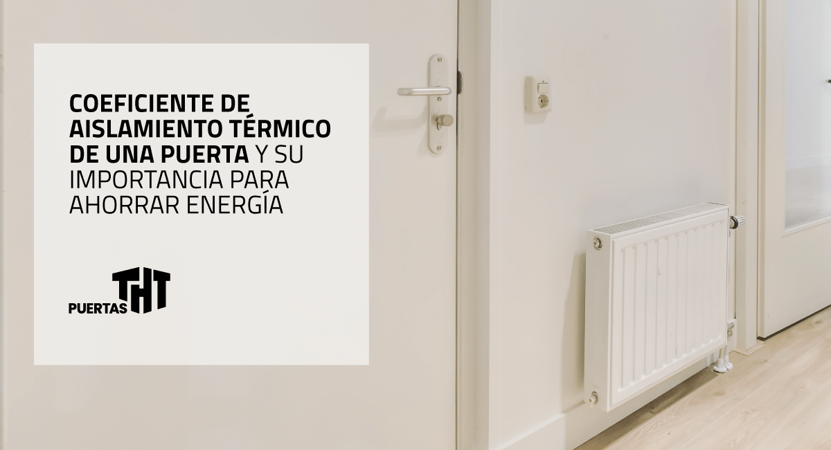 Importancia del coeficiente térmico de una puerta